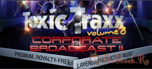 Toxic Traxx Volume 8: Corporate & Broadcast II