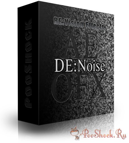 RE:Vision - DE:Noise 3.1.1 AE  3.0.3 OFX