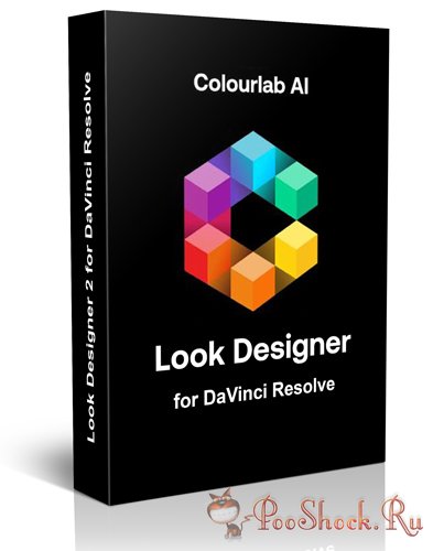 Look Designer 2.4.2 OFX (for DaVinci Resolve)