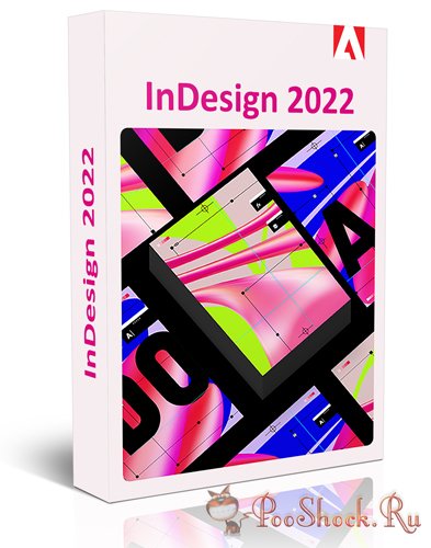 Adobe InDesign 2022 (17.3.0.061) RePack