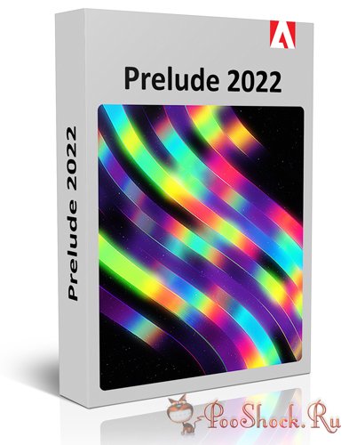 Adobe Prelude 2022 (22.1.1.2) RePack