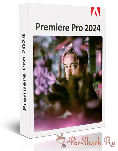 Adobe Premiere Pro 2024 (24.4.1.002)