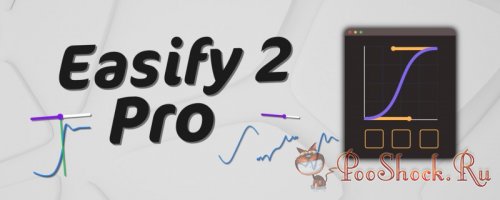 Easify 2 Pro 2.7.1 (for Premiere Pro & AE)