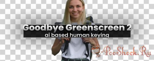 GoodbyeGreenscreen 2.0.6 (for After Effects & Premiere Pro)