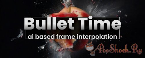 Bullet Time 1.1.14 (for After Effects)