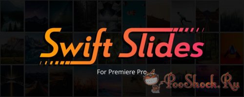 Swift Slides 1.0.0 (for Premiere Pro)