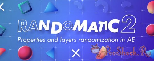 Randomatic 2.11 (for After Effects)